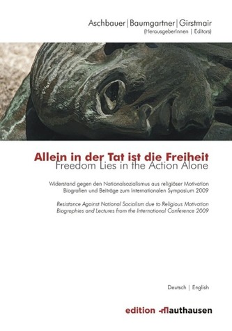 Allein in der Tat ist die Freiheit | Freedom Lies in the Action Alone