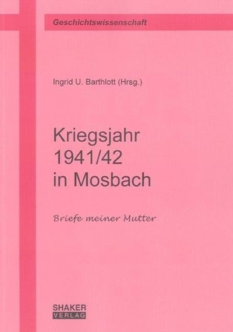 Kriegsjahr 1941/42 in Mosbach