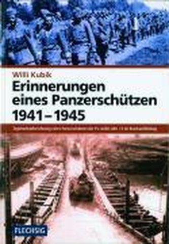 Erinnerungen eines Panzerschützen 1941 - 1945