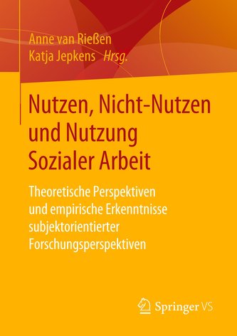 Nutzen, Nicht-Nutzen und Nutzung Sozialer Arbeit