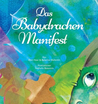 Das Babydrachen-Manifest  (Baby Dragon German)