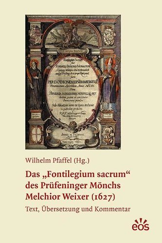 Das Fontilegium sacrum des Prüfeninger Mönchs Melchior Weixer (1627) Das Fontilegium sacrum des Prüfeninger Mönchs Melchior Weixer (1627)