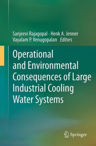 Operational and Environmental Consequences of Large Industrial Cooling Water Systems Operational and Environmental Consequences of Large Industrial Cooling Water Systems