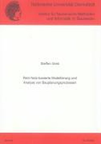 Petri-Netz-basierte Modellierung und Analyse von Bauplanungsprozessen