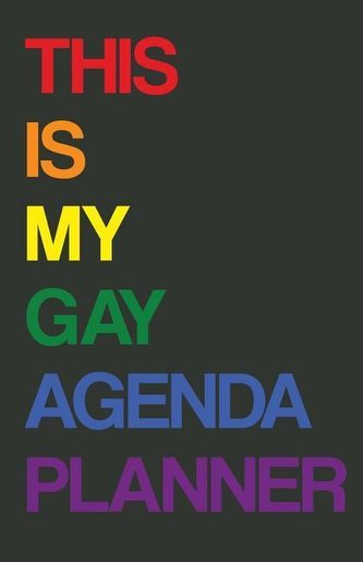 Gay Agenda Planner: 2019 Weekly Diary