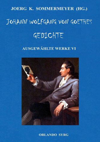 Johann Wolfgang von Goethes Gedichte