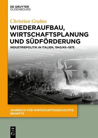 Wiederaufbau, Wirtschaftsplanung und Südförderung Wiederaufbau, Wirtschaftsplanung und Südförderung