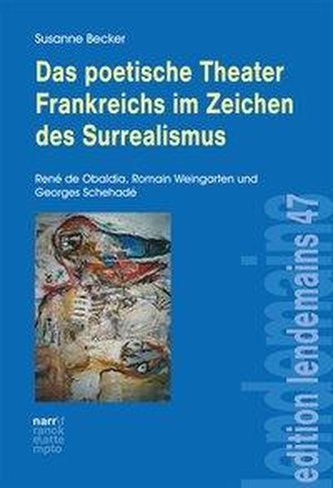 Das poetische Theater Frankreichs im Zeichen des Surrealismus