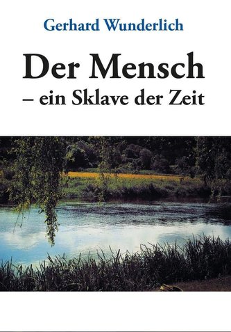 Der Mensch - ein Sklave der Zeit