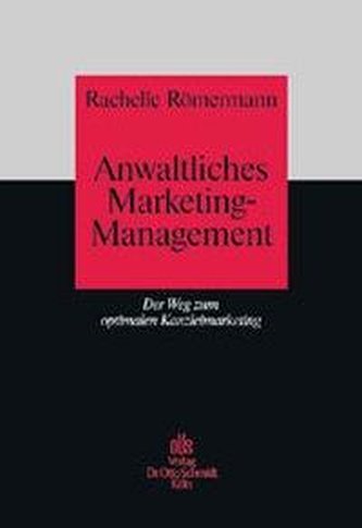Anwaltliches Marketing-Management