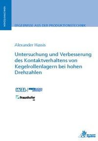 Untersuchung und Verbesserung des Kontaktverhaltens von Kegelrollenlagern bei hohen Drehzahlen