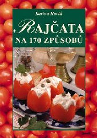 Rajčata na 170 způsobů