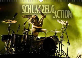 Schlagzeug Action (Wandkalender 2021 DIN A3 quer)
