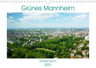 Grünes Mannheim (Wandkalender 2021 DIN A4 quer)