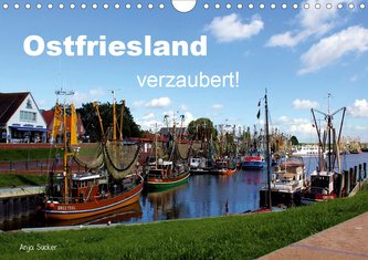 Ostfriesland verzaubert! (Wandkalender 2021 DIN A4 quer)