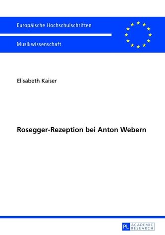 Rosegger-Rezeption bei Anton Webern
