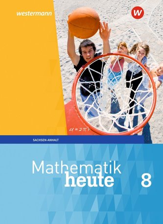 Mathematik heute 8. Schülerband. Sachsen-Anhalt