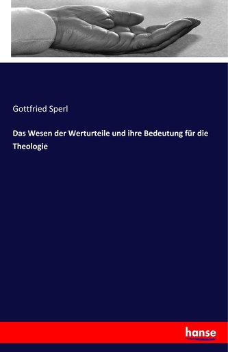 Das Wesen der Werturteile und ihre Bedeutung für die Theologie