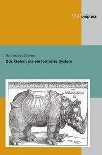 Das Gehirn als ein formales System Das Gehirn als ein formales System