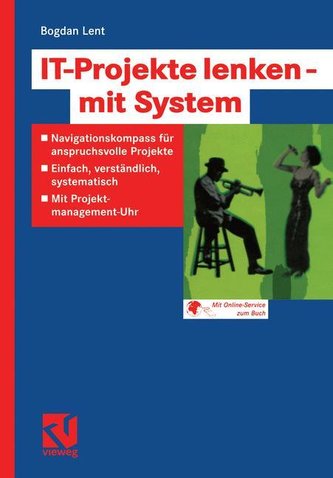 IT-Projekte lenken - mit System IT-Projekte lenken - mit System