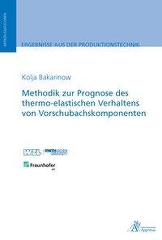 Methodik zur Prognose des thermo-elastischen Verhaltens von Vorschubachskomponenten