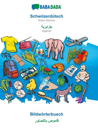 BABADADA, Schwiizerdütsch - Algerian (in arabic script), Bildwörterbuech - visual dictionary (in arabic script)