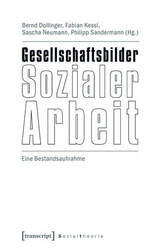 Gesellschaftsbilder Sozialer Arbeit