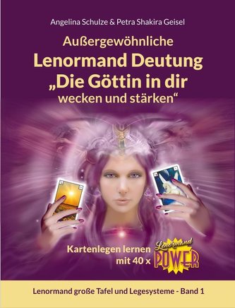 Außergewöhnliche Lenormand Deutung Die Göttin in dir wecken und stärken
