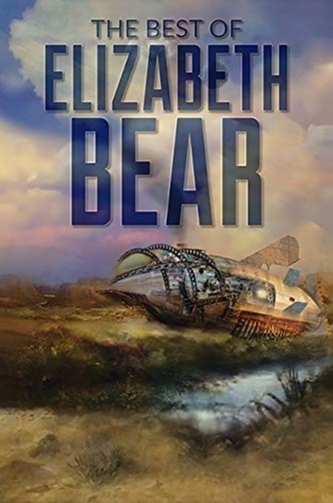 BEST OF ELIZABETH BEAR