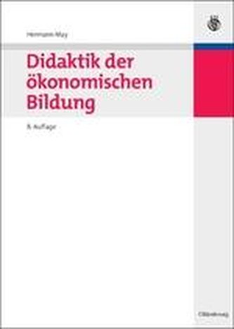 Didaktik der ökonomischen Bildung Didaktik der ökonomischen Bildung