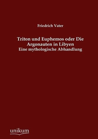 Triton und Euphemos oder Die Argonauten in Libyen