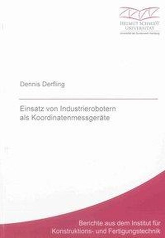 Einsatz von Industrierobotern als Koordinatenmessgeräte