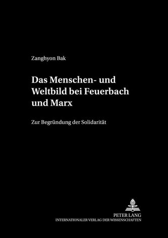 Das Menschen- und Weltbild bei Feuerbach und Marx
