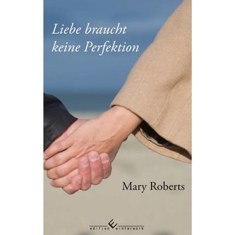 Liebe braucht keine Perfektion