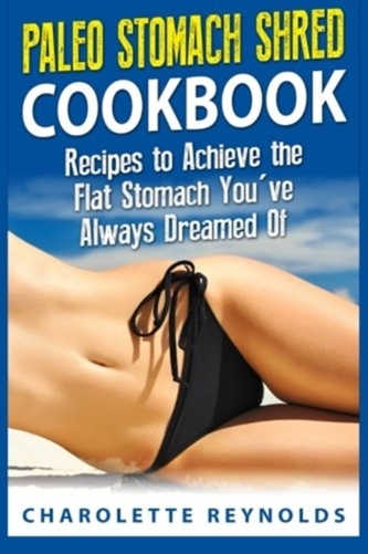 PALEO STOMACH SHRED COOKBOOK