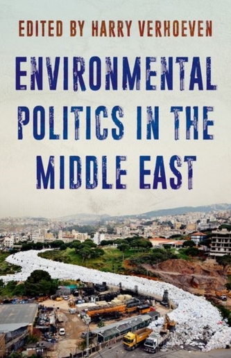 ENVIRONMENTAL POLITICS IN THE MIDDLE EAS