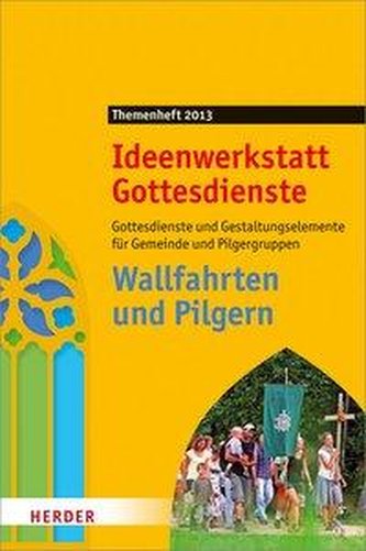 Wallfahrten und Pilgern