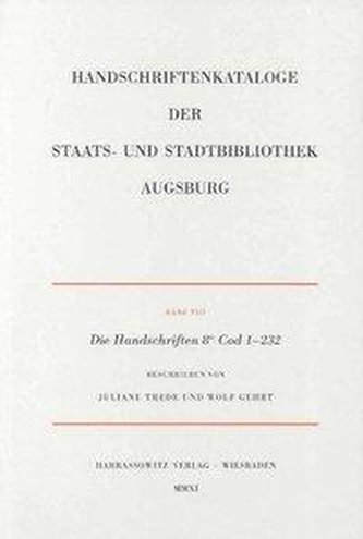 Die Handschriften der Staats- und Stadtbibliothek Augsburg.  8° Cod 1-232