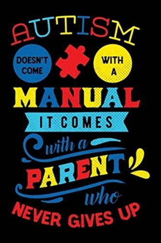 AUTISM DOESN'T COME WITH A MANUAL IT COM