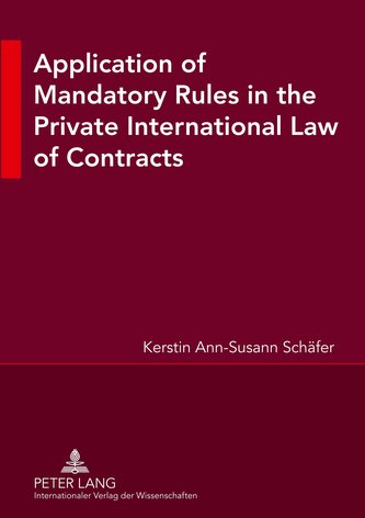 Application of Mandatory Rules in the Private International Law of Contracts