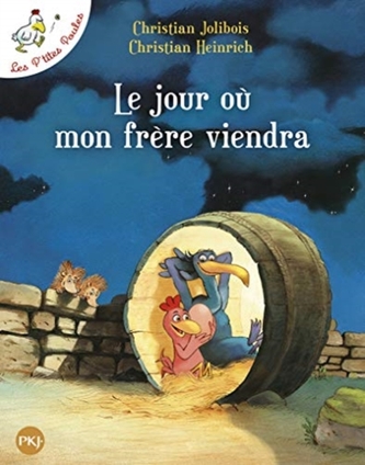 Les p'tites poules 3/Le jour ou mon frere viendra