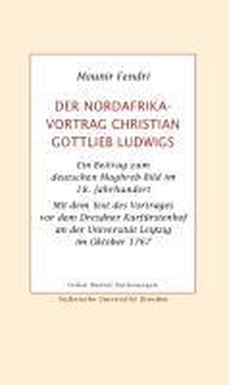 Der Nordafrika-Vortrag Christian Gottlieb Ludwigs