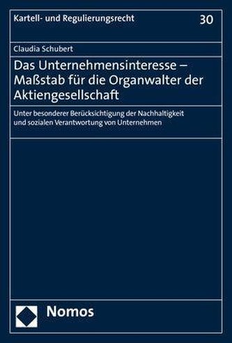 Das Unternehmensinteresse - Maßstab für die Organwalter der Aktiengesellschaft