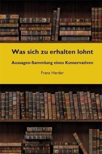 Was sich zu erhalten lohnt