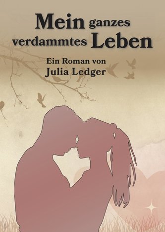 Mein ganzes verdammtes Leben