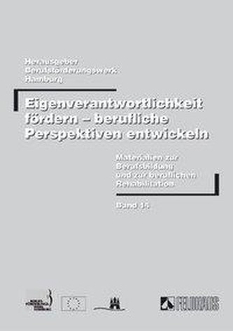 Eigenverantwortlichkeit fördern - berufliche Perspektiven entwickeln