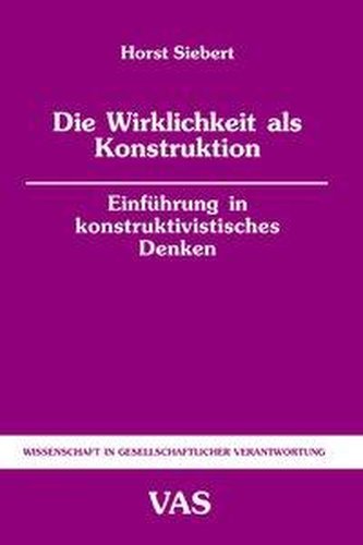 Die Wirklichkeit als Konstruktion