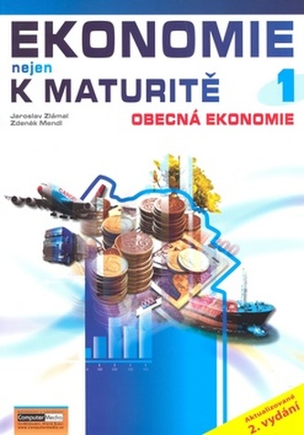 Ekonomie nejen k maturitě 1
