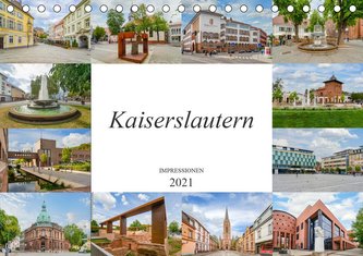 Kaiserslautern Impressionen (Tischkalender 2021 DIN A5 quer)