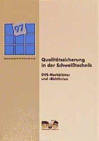 Qualitätssicherung in der Schweißtechnik